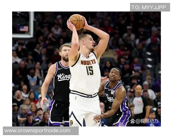 周二竞彩篮球分析掘金客场挑战国王防守问题亟待解决